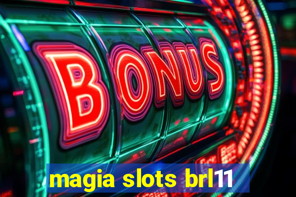 magia slots brl11